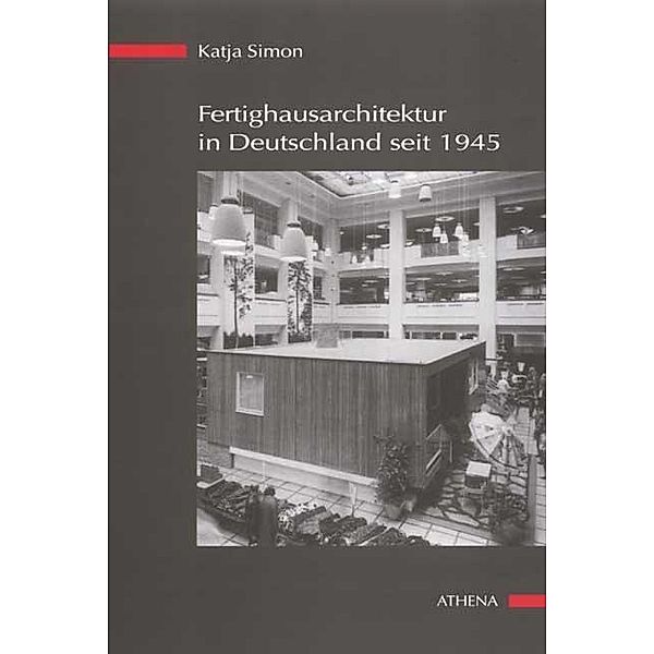 Fertighausarchitektur in Deutschland seit 1945, Katja Simon