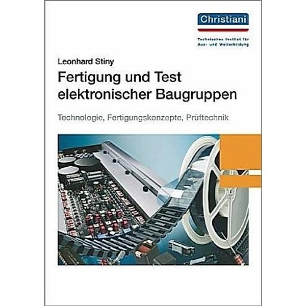 Fertigung und Test elektronischer Baugruppen, Leonhard Stiny