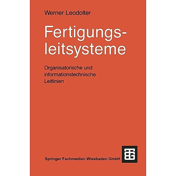 Fertigungsleitsysteme, Werner Leodolter