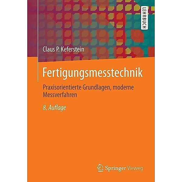 Fertigungsmesstechnik, Claus P. Keferstein, Michael Marxer