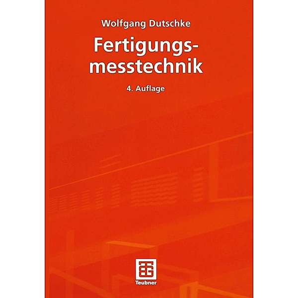 Fertigungsmesstechnik, Wolfgang Dutschke