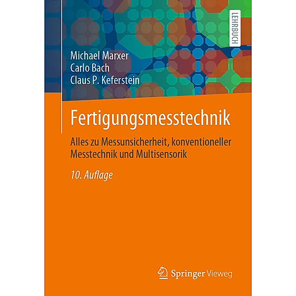 Fertigungsmesstechnik, Michael Marxer, Carlo Bach, Claus P. Keferstein