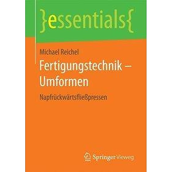 Fertigungstechnik - Umformen, Michael Reichel