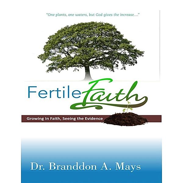 Fertile Faith, Branddon Mays