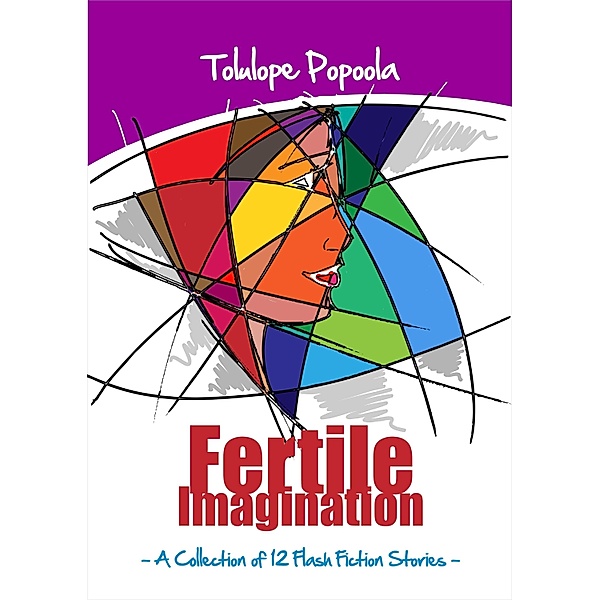 Fertile Imagination and Other Stories / Accomplish Press, Tolulope Popoola
