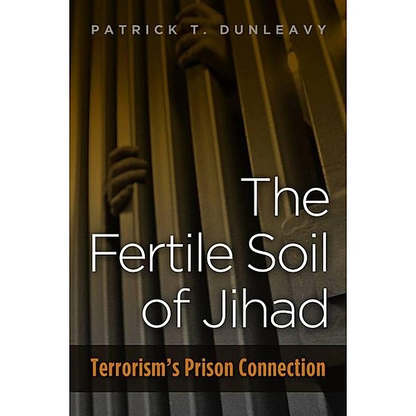 Fertile Soil of Jihad, Dunleavy Patrick T. Dunleavy