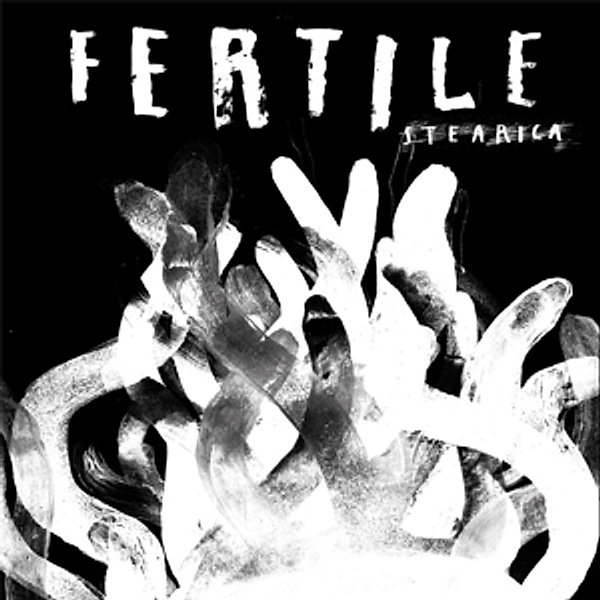 Fertile (Vinyl), Stearica