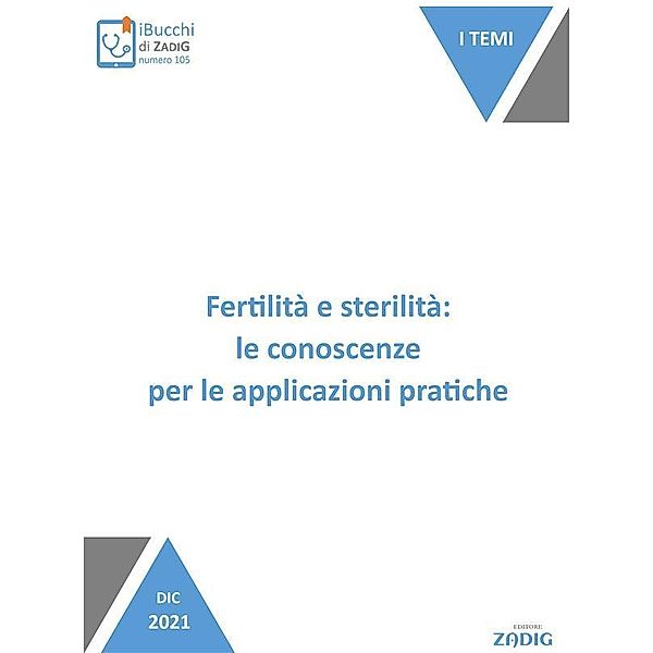 Fertilità e sterilità: le conoscenze per le applicazioni pratiche, Donatella Sghedoni