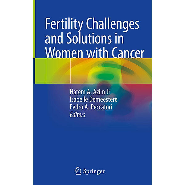 Fertility Challenges and Solutions in Women with Cancer