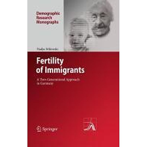 Fertility of Immigrants / Demographic Research Monographs, Nadja Milewski