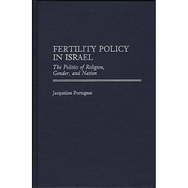 Fertility Policy in Israel, Jacqueline Portugese