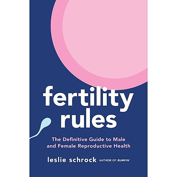 Fertility Rules, Leslie Schrock