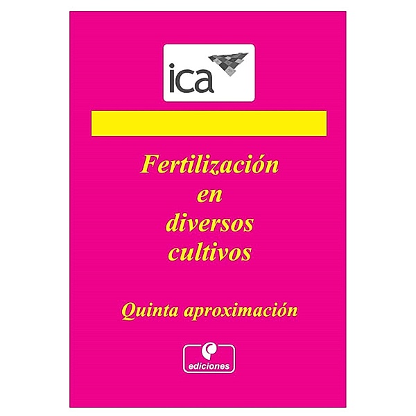 Fertilización en diversos cultivos: Quinta aproximación, Instituto Colombiano Agropecuario