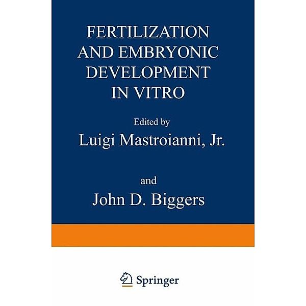 Fertilization and Embryonic Development In Vitro, Luigi Mastroianni, John D. Biggers