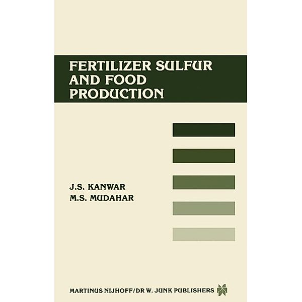Fertilizer sulfur and food production, J. S. Kanwar, Mohinder S. Mudahar