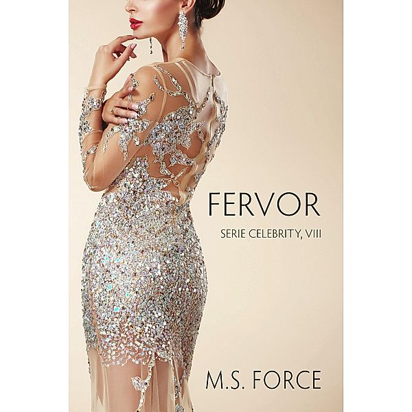 Fervor (Serie Celebrity, #8) / Serie Celebrity, M. S. Force