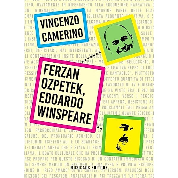 Ferzan Ozpetek, Edoardo Winspeare, Vincenzo Camerino