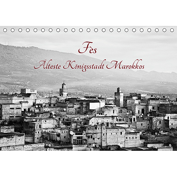Fès - Älteste Königsstadt Marokkos (Tischkalender 2019 DIN A5 quer), Victoria Knobloch