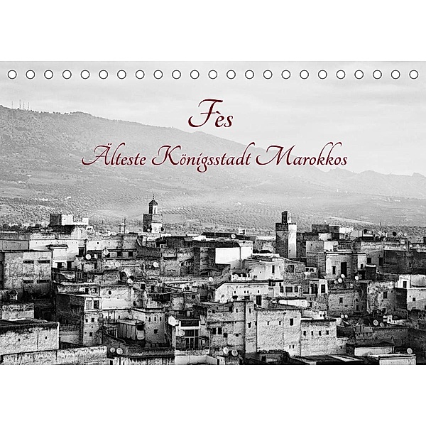 Fès - Älteste Königsstadt Marokkos (Tischkalender 2023 DIN A5 quer), Victoria Knobloch