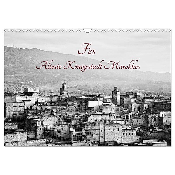 Fès - Älteste Königsstadt Marokkos (Wandkalender 2024 DIN A3 quer), CALVENDO Monatskalender, Victoria Knobloch
