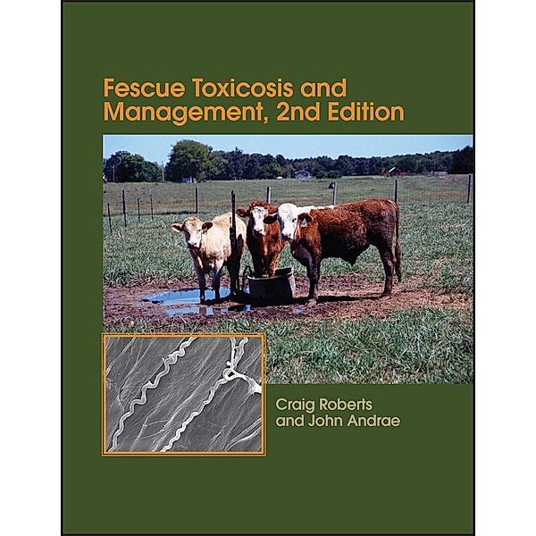 Fescue Toxicosis and Management / ACSESS Books, Craig A. Roberts, John Andrae