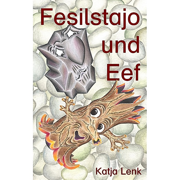 Fesilstajo und Eef, Katja Lenk