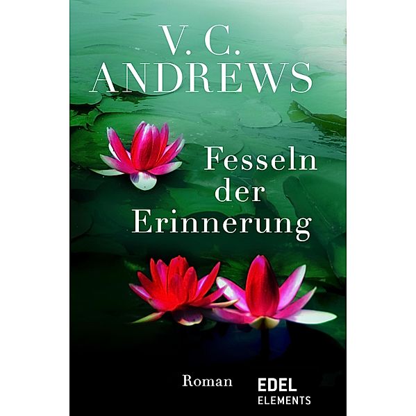 Fesseln der Erinnerung / Die Landry-Saga Bd.3, V. C. ANDREWS