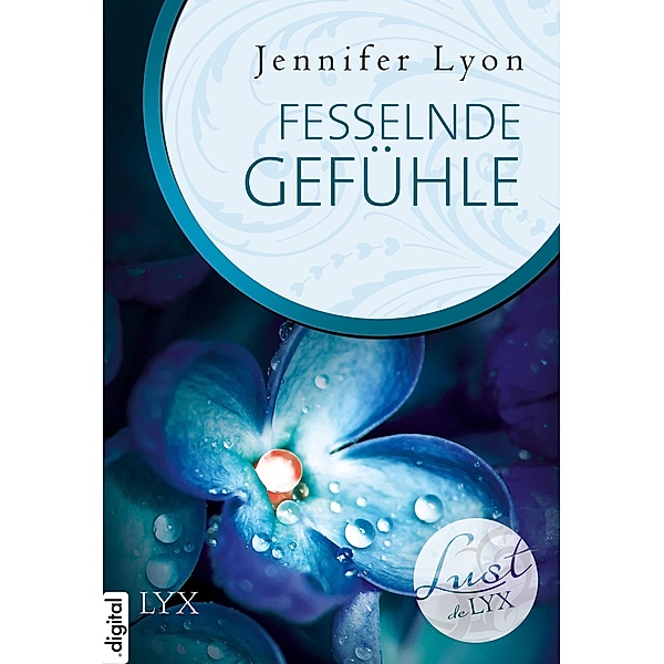 Fesselnde Gefühle / Lust de LYX Bd.23, Jennifer Lyon