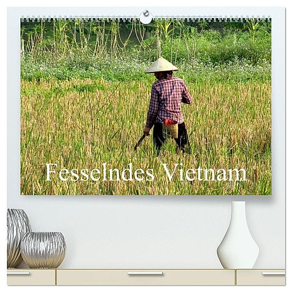 Fesselndes Vietnam (hochwertiger Premium Wandkalender 2024 DIN A2 quer), Kunstdruck in Hochglanz, Vera Voigt