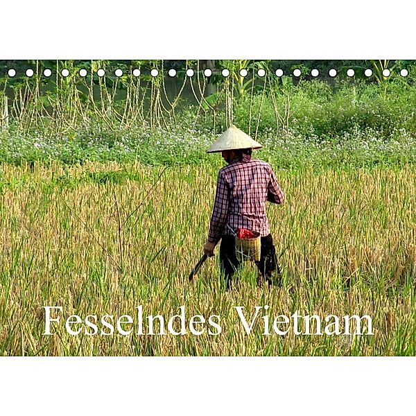 Fesselndes Vietnam (Tischkalender 2023 DIN A5 quer), Vera Voigt