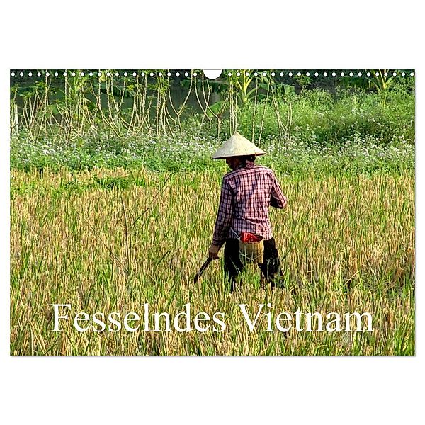 Fesselndes Vietnam (Wandkalender 2024 DIN A3 quer), CALVENDO Monatskalender, Vera Voigt