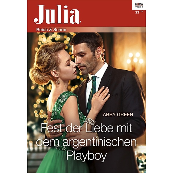 Fest der Liebe mit dem argentinischen Playboy / Julia (Cora Ebook) Bd.2410, Abby Green