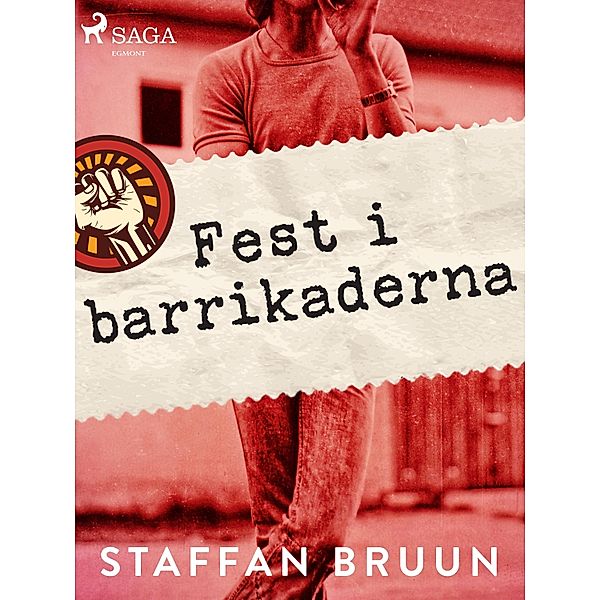 Fest i barrikaderna, Staffan Bruun