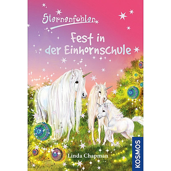 Fest in der Einhornschule / Sternenfohlen Bd.25, Linda Chapman