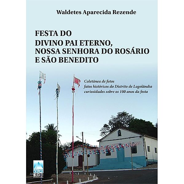 FESTA DO DIVINO PAI ETERNO, NOSSA SENHORA DO ROSÁRIO E SÃO BENEDITO, Waldetes Aparecida Rezende