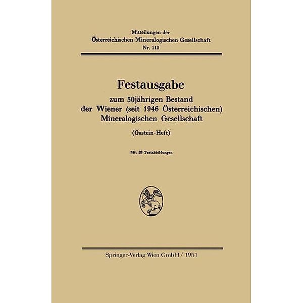 Festausgabe zum 50jährigen Bestand der Wiener (seit 1946 Österreichischen) Mineralogischen Gesellschaft, Wien Springer-Verlag