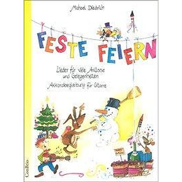 Feste Feiern, Feste feiern