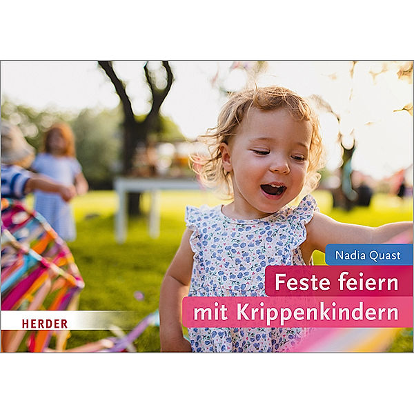 Feste feiern mit Krippenkindern, Nadia Quast