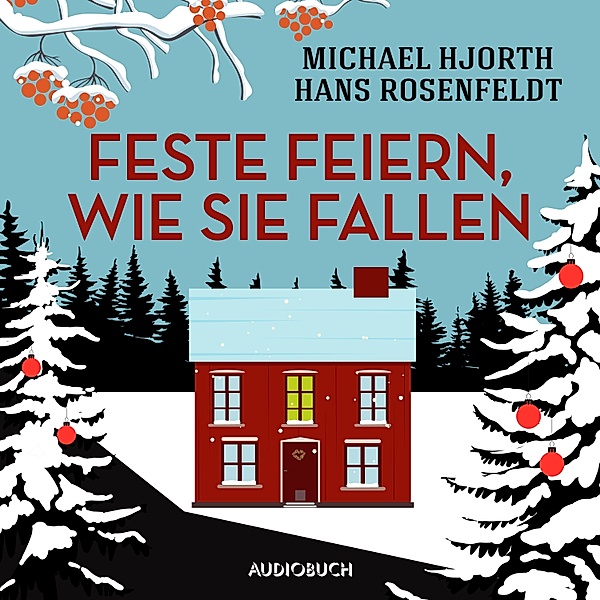 Feste feiern, wie sie fallen, Michael Hjorth, Hans Rosenfeldt