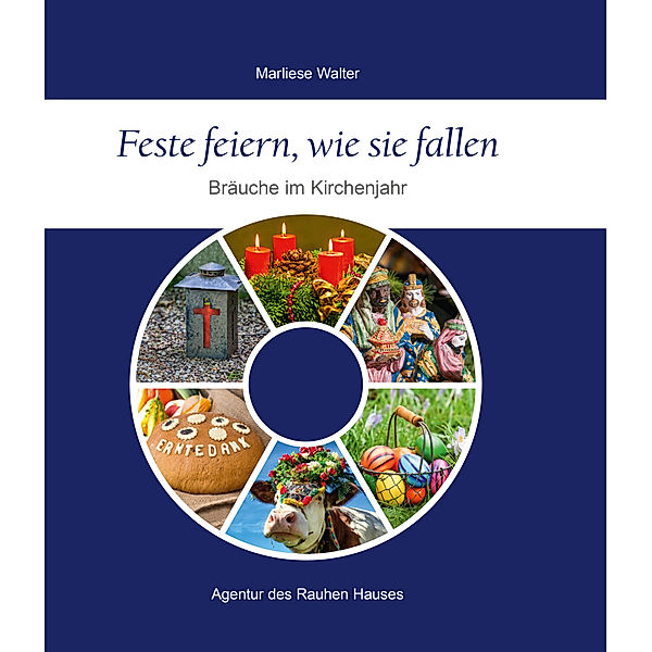 Feste feiern, wie sie fallen, Marliese Walter