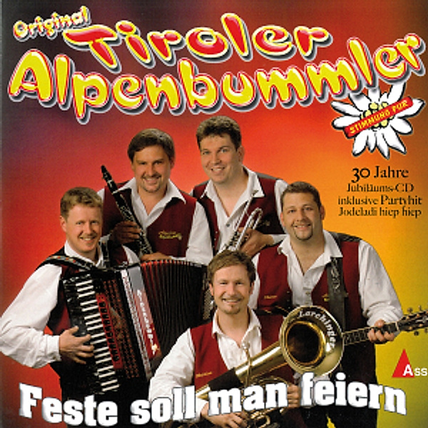 Feste Soll Man Feiern-30 Jahre, Tiroler Alpenbummler