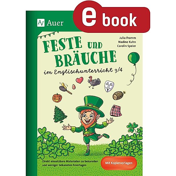 Feste und Bräuche im Englischunterricht 3/4, Julia Fromm, Nadine Kuhn, Carolin Speier