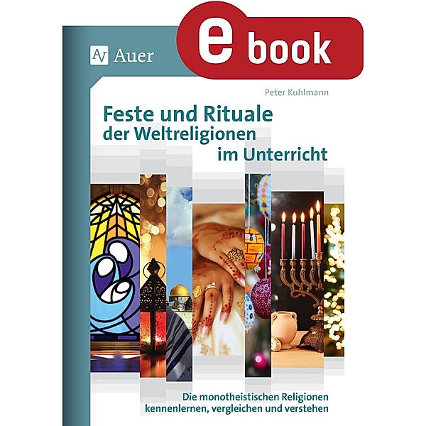 Feste und Rituale der Weltreligionen im Unterricht, Peter Kuhlmann