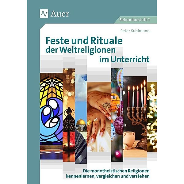 Feste und Rituale der Weltreligionen im Unterricht, Peter Kuhlmann