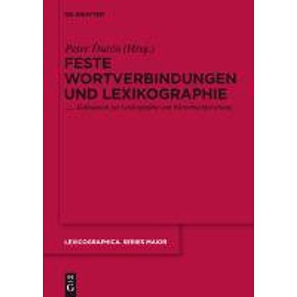 Feste Wortverbindungen und Lexikographie / Lexicographica. Series Maior Bd.138