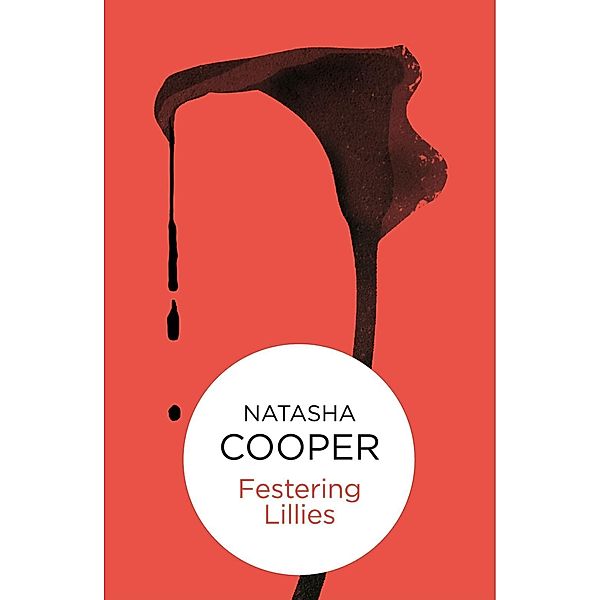 Festering Lilies (Willow King 1) / Willow King Bd.1, Natasha Cooper