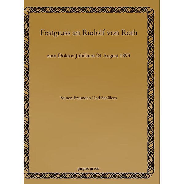 Festgruss an Rudolf von Roth, Seinen Freunden Und Schülern