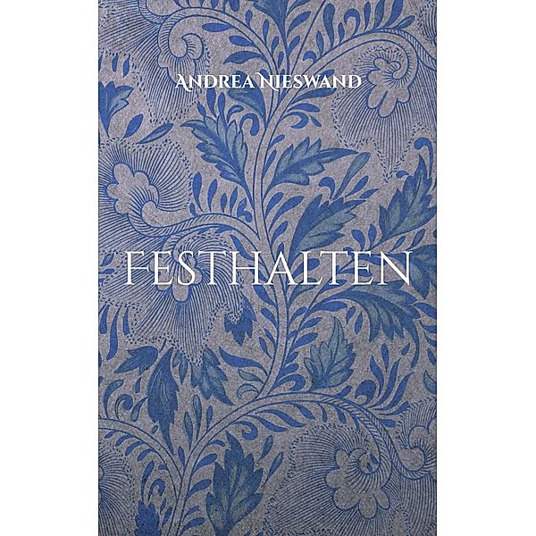 Festhalten, Andrea Nieswand