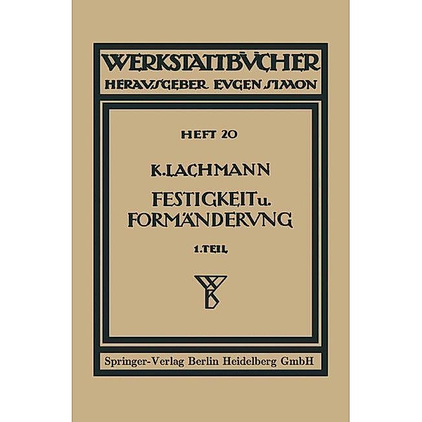 Festigkeit und Formänderung / Werkstattbücher, Kurt Lachmann