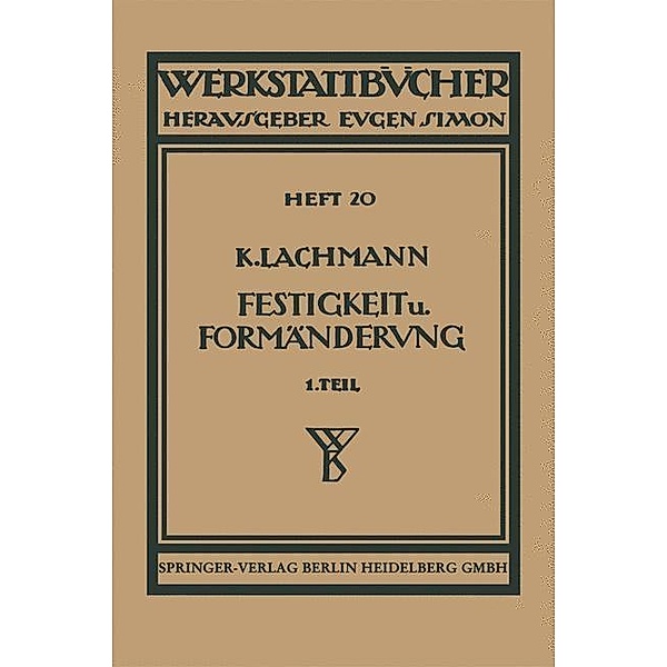 Festigkeit und Formänderung / Werkstattbücher Bd.20, Kurt Lachmann, Hans Winkel